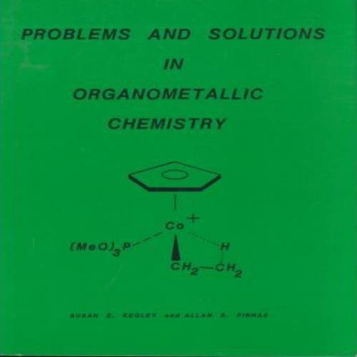  حل مسائل شیمی آلی فلزی کگلی و پینهاس به صورت PDF و به زبان انگلیسی در 254 صفحه