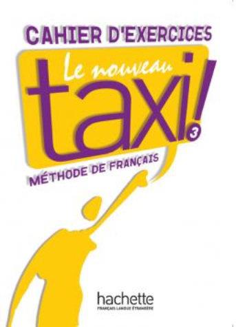 جواب تمرین های کتاب اموزش زبان فرانسوی Le nouveau Taxi! 3 Cahier Dexercices