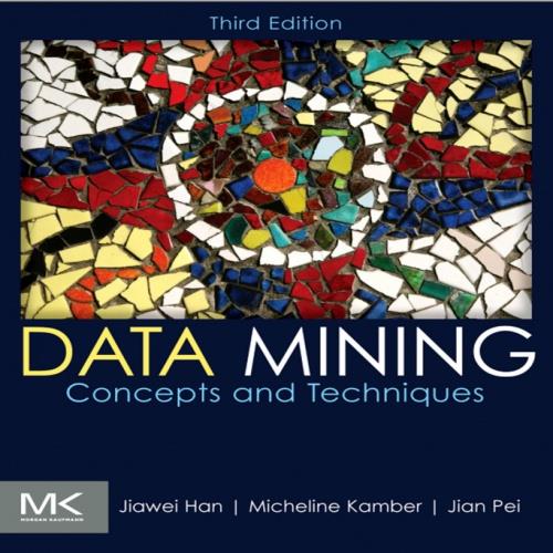  حل داده کاوی: مفاهیم و تکنیک ها ویرایش سوم( Data Mining Concepts and Techniques)
