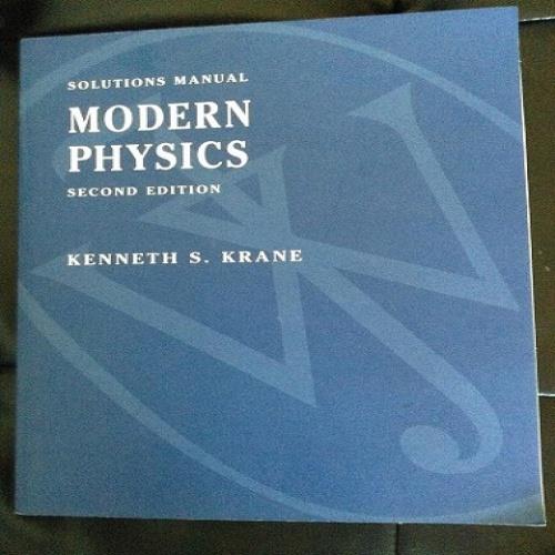  حل مسائل کامل درس فیزیک مدرن تالیف کنت کرین در 319 صفحه به صورت PDF و به زبان انگلیسی