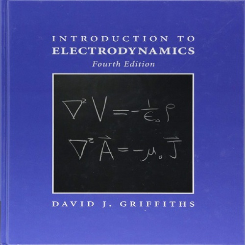  حل مسائل مقدمه ای بر الکترودینامیک دیوید گریفیث به صورت PDF و به زبان انگلیسی در 297 صفحه