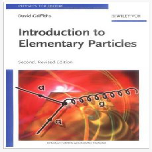 دانلود حل المسائل کتاب مقدمه ای بر ذرات بنیادی گریفیتس ویرایش دوم
